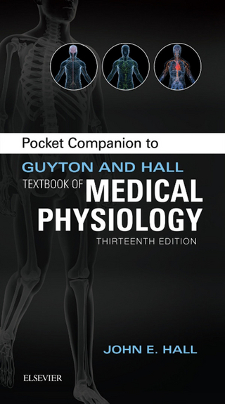 Pocket Companion to Guyton & Hall Textbook of Medical Physiology E-Book