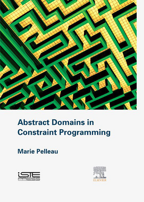Abstract Domains in Constraint Programming -  Marie Pelleau