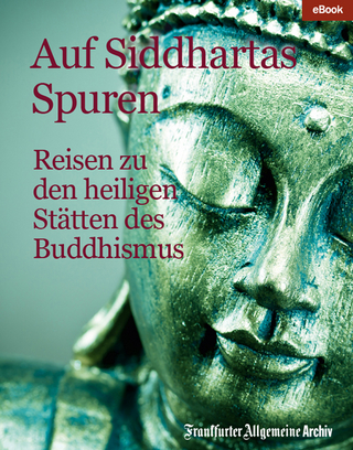 Auf Siddhartas Spuren