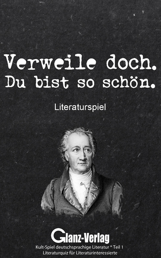 Verweile doch. Du bist so schön. Literaturspiel