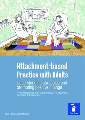 Attachment-based Practice with Adults -  Clark Baim