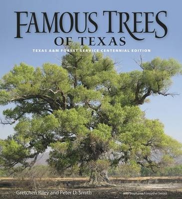 Famous Trees of Texas -  Gretchen Riley,  Peter D Smith