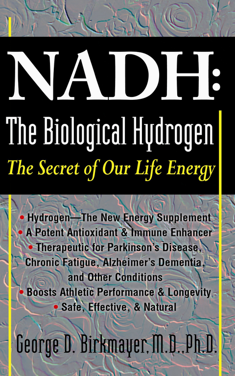 NADH: The Biological Hydrogen - George D. Birkmayer