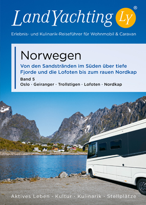 LandYachting Bildreisef&uuml;hrer f&uuml;r Wohnmobil und Caravan&bull; Norwegen - Gerti Eisele, Jorg Kase