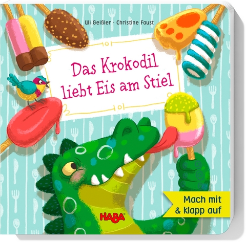 Das Krokodil liebt Eis am Stiel - Uli Gei&szlig;ler