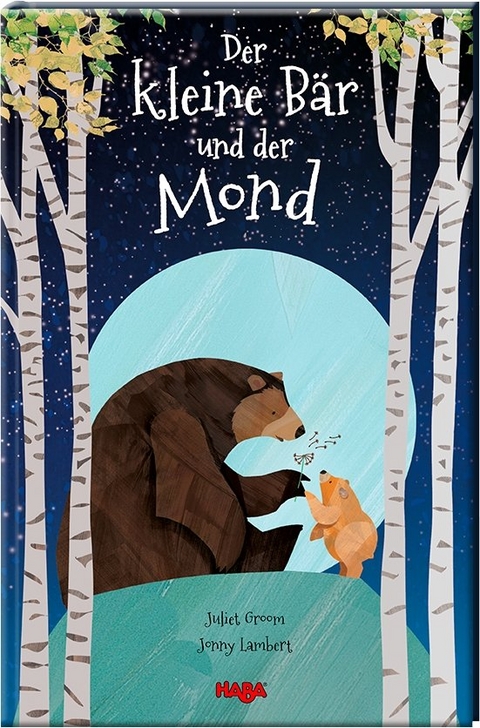 Der kleine B&auml;r und der Mond - Juliet Groom