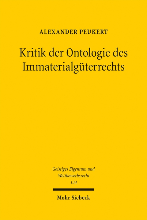 Kritik der Ontologie des Immaterialg&uuml;terrechts - Alexander Peukert