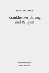 Krankheitserfahrung und Religion - Thorsten Moos