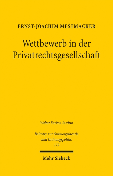 Wettbewerb in der Privatrechtsgesellschaft - Ernst-Joachim Mestmäcker