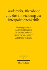 Gradenwitz, Riccobono und die Entwicklung der Interpolationenkritik / Gradenwitz, Riccobono e gli sviluppi della critica interpolazionistica - 