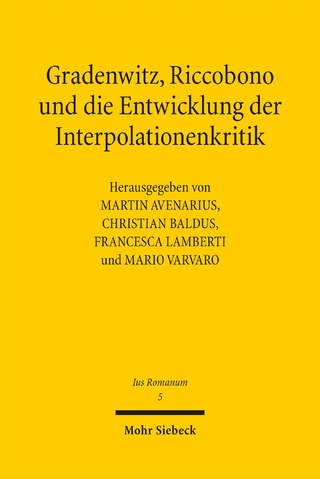 Gradenwitz, Riccobono und die Entwicklung der Interpolationenkritik / Gradenwitz, Riccobono e gli sviluppi della critica interpolazionistica