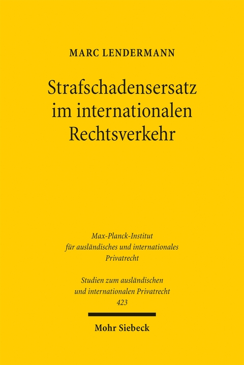 Strafschadensersatz im internationalen Rechtsverkehr - Marc Lendermann