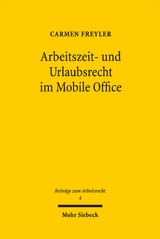 Arbeitszeit- und Urlaubsrecht im Mobile Office - Carmen Freyler