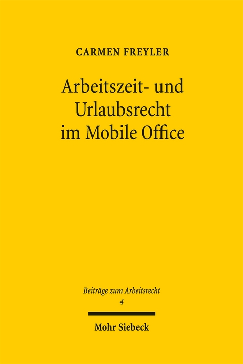Arbeitszeit- und Urlaubsrecht im Mobile Office - Carmen Freyler