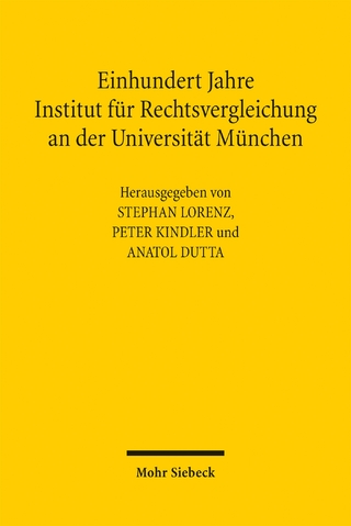 Einhundert Jahre Institut für Rechtsvergleichung an der Universität München