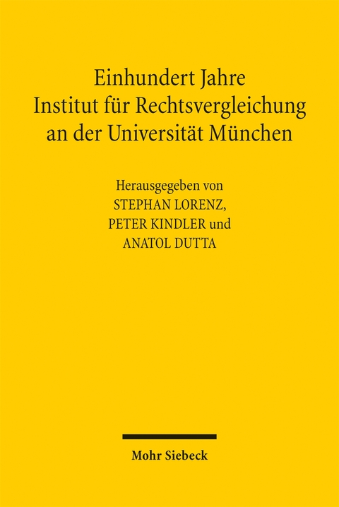 Einhundert Jahre Institut für Rechtsvergleichung an der Universität München - 