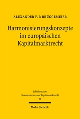 Harmonisierungskonzepte im europ&auml;ischen Kapitalmarktrecht - Alexander F. P. Br&uuml;ggemeier