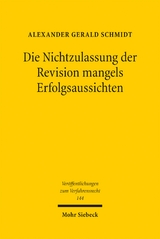 Die Nichtzulassung der Revision mangels Erfolgsaussichten - Alexander Gerald Schmidt