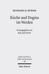 Kirche und Dogma im Werden - Reinhard M. H&uuml;bner