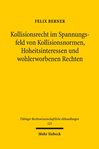 Kollisionsrecht im Spannungsfeld von Kollisionsnormen, Hoheitsinteressen und wohlerworbenen Rechten