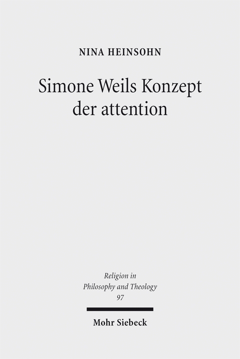 Simone Weils Konzept der attention - Nina Heinsohn