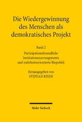 Die Wiedergewinnung des Menschen als demokratisches Projekt - Rixen, Stephan