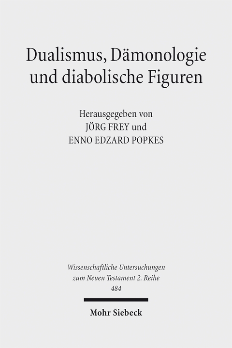 Dualismus, D&auml;monologie und diabolische Figuren - 