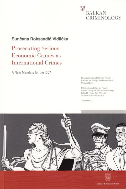 Prosecuting Serious Economic Crimes as International Crimes. - Sunčana Roksandić Vidlička