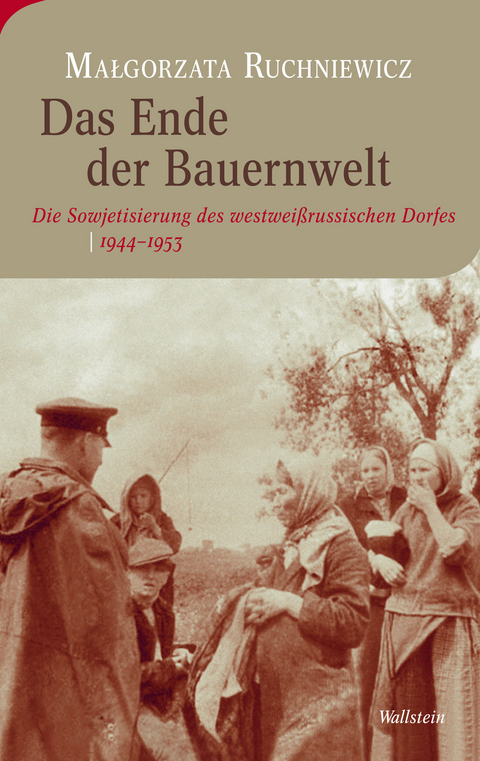 Das Ende der Bauernwelt -  Malgorzata Ruchniewicz