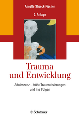 Trauma und Entwicklung - Streeck-Fischer, Annette