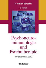 Psychoneuroimmunologie und Psychotherapie - Schubert, Christian