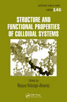 Structure and Functional Properties of Colloidal Systems - 