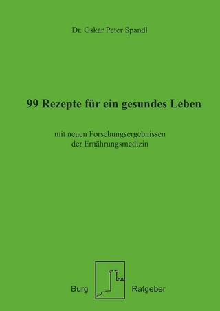 99 Rezepte für ein gesundes Leben
