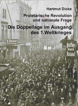 Proletarische Revolution und nationale Frage. Die Doppellage im Ausgang des 1. Weltkriegs