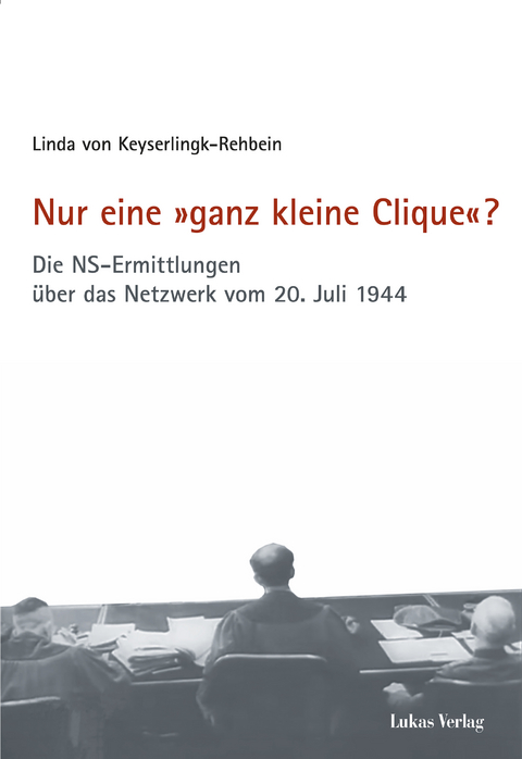 Nur eine &raquo;ganz kleine Clique&laquo;? - Linda von Keyserlingk-Rehbein