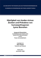 H&auml;ufigkeit von Ixodes ricinus Zecken und Pr&auml;valenz von humanpathogenen Lyme Borrelien - Alina Debski