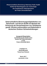 Unterschiedliche Bewertungsm&ouml;glichkeiten von Fleischsaft und Serum ELISA am Beispiel der Erfassung der Pr&auml;valenzen von Toxoplasma gondii, Yersinia enterocolitica und Salmonella in deutschen Outdoor Schweinehaltungen - Henry Bernardt