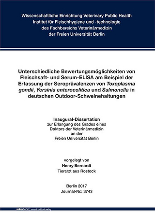 Unterschiedliche Bewertungsmöglichkeiten von Fleischsaft und Serum ELISA am Beispiel der Erfassung der Prävalenzen von Toxoplasma gondii, Yersinia enterocolitica und Salmonella in deutschen Outdoor Schweinehaltungen