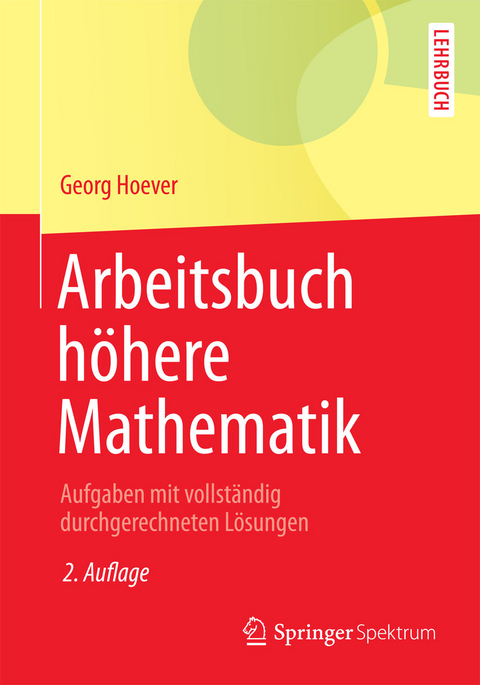 Arbeitsbuch höhere Mathematik - Georg Hoever