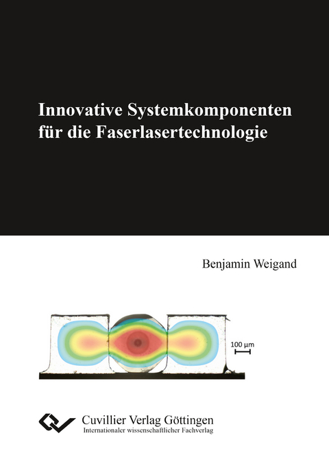 Innovative Systemkomponenten f&uuml;r die Faserlasertechnologie - Benjamin Weigand