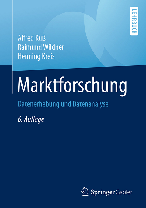 Marktforschung - Alfred Ku&szlig;, Raimund Wildner, Henning Kreis