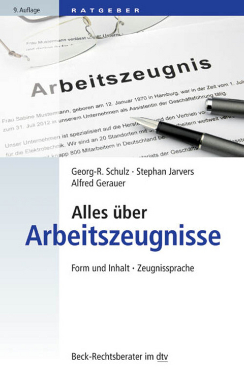 Alles &uuml;ber Arbeitszeugnisse - Georg-R&uuml;diger Schulz, Stephan Jarvers, Alfred Gerauer