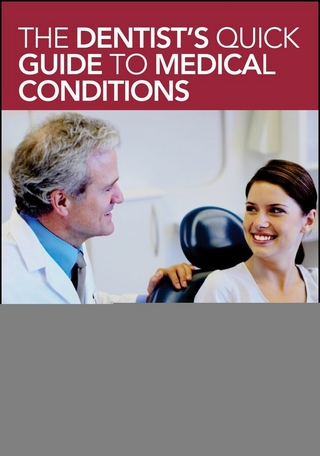 The Dentist's Quick Guide to Medical Conditions