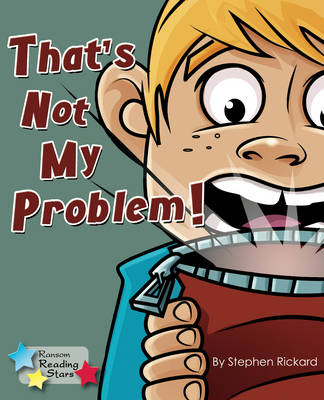 That's Not My Problem! (Ebook) -  Stephen Rickard