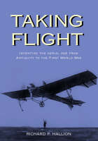 Taking Flight -  Richard P. Hallion