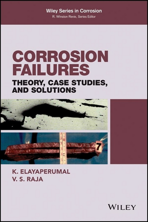 Corrosion Failures - K. Elayaperumal, V. S. Raja