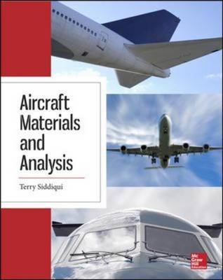 Aircraft Materials and Analysis -  Tariq Siddiqui