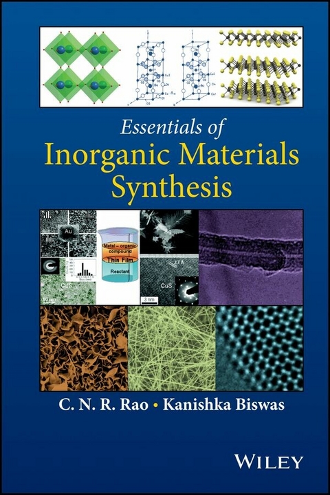 Essentials of Inorganic Materials Synthesis - C. N. R. Rao, Kanishka Biswas