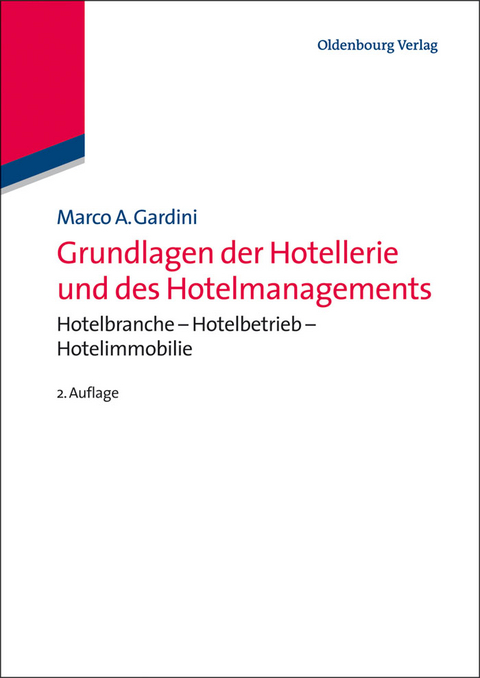 Grundlagen der Hotellerie und des Hotelmanagements - Marco A. Gardini