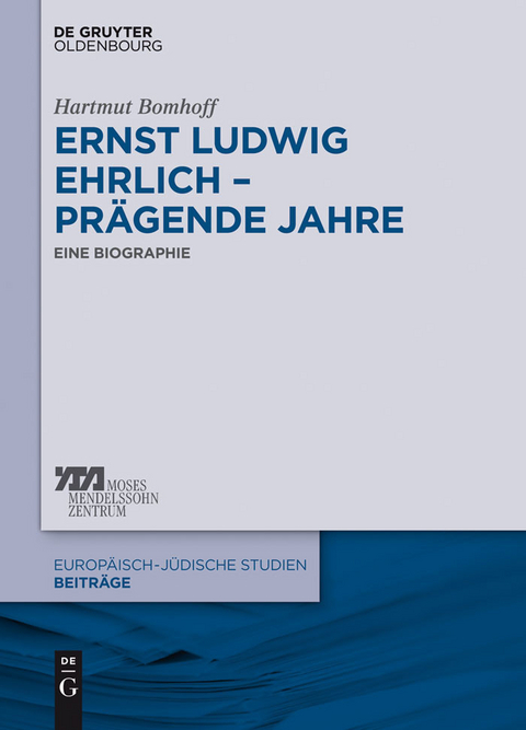 Ernst Ludwig Ehrlich - pr&auml;gende Jahre -  Hartmut Bomhoff